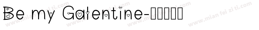 Be my Galentine字体转换